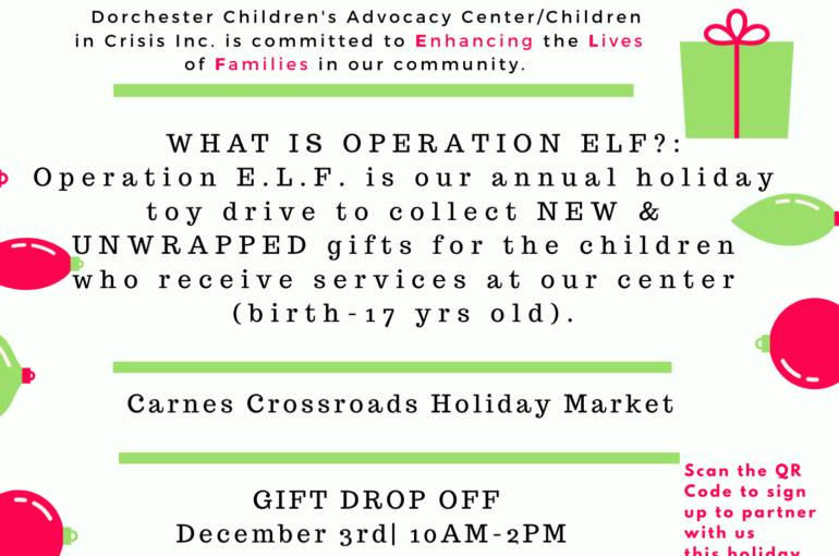 WHAT IS OPERATION ELF Operation E.L.F. is our annual holiday toy drive to collect NEW & UNWRAPPED gifts for the children who receive services at our center (birth-17 yrs old).